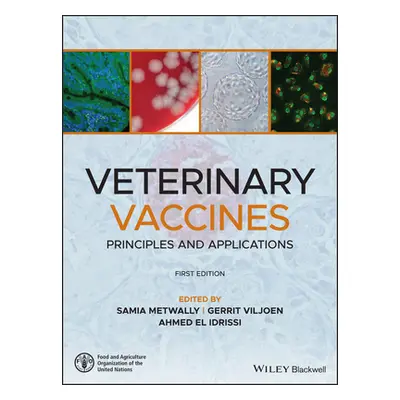 "Veterinary Vaccines: Principles and Applications" - "" ("Metwally Samia")