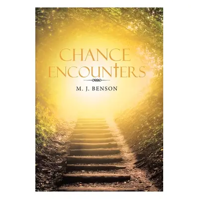 "Chance Encounters" - "" ("Benson M. J.")