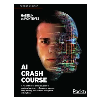 "AI Crash Course" - "" ("de Ponteves Hadelin")