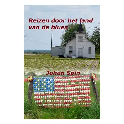 "Reizen door het land van de blues" - "" ("Spin Johan")