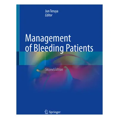 "Management of Bleeding Patients" - "" ("Teruya Jun")