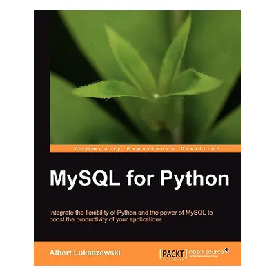 "MySQL for Python: Database Access Made Easy" - "" ("Lukaszewski Albert")