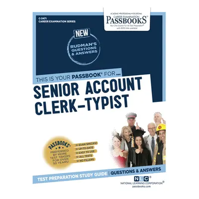 "Senior Account Clerk-Typist (C-3471): Passbooks Study Guide" - "" ("Corporation National Learni