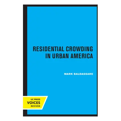 "Residential Crowding in Urban America" - "" ("Baldassare Mark")