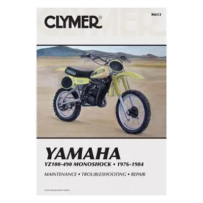 "Clymer Yamaha Yz100-490 Monoshock, 1976-1984: Service, Repair, Maintenance" - "" ("Penton")