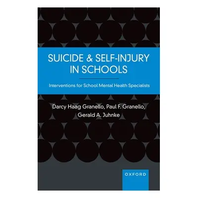 "Suicide and Self-Injury in Schools: Interventions for School Mental Health Specialists" - "" ("