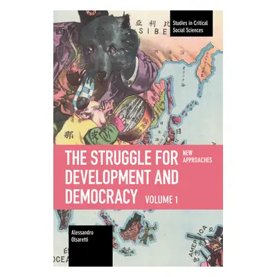 "The Struggle for Development and Democracy: Volume 1 - New Approaches" - "" ("Olsaretti Alessan