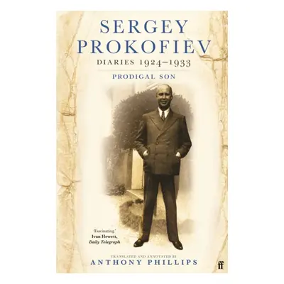 "Sergey Prokofiev Diaries 1924-1933" - "Prodigal Son" ("Prokofiev Sergei")