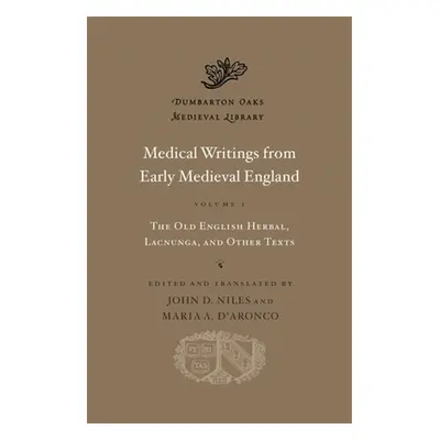 "Medical Writings from Early Medieval England" - "" ("Niles John D.")