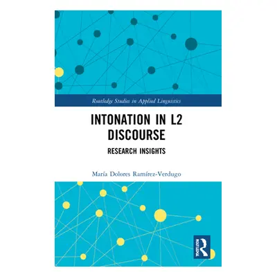 "Intonation in L2 Discourse: Research Insights" - "" ("Ramrez-Verdugo Mara Dolores")