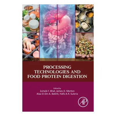 "Processing Technologies and Food Protein Digestion" - "" ("Bhat Zuhaib F.")