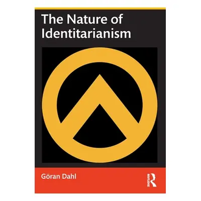 "The Nature of Identitarianism" - "" ("Dahl Gran")