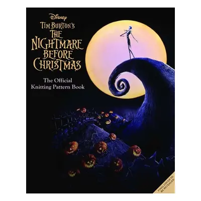 "The Disney Tim Burton's Nightmare Before Christmas: The Official Knitting Guide to Halloween To