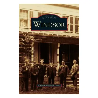 "Windsor" - "" ("Windsor Historical Society")