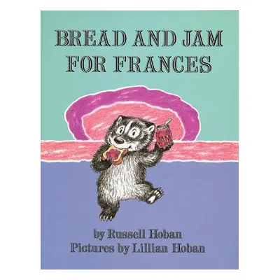 "Bread and Jam for Frances" - "" ("Hoban Russell")