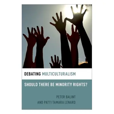 "Debating Multiculturalism: Should There Be Minority Rights?" - "" ("Lenard Patti Tamara")