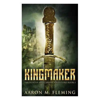 "Kingmaker" - "" ("Fleming Aaron M.")