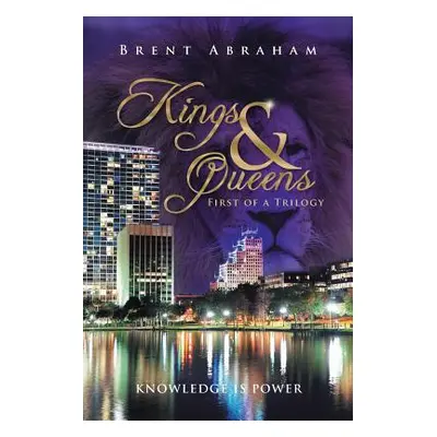 "Kings & Queens" - "" ("Abraham Brent")