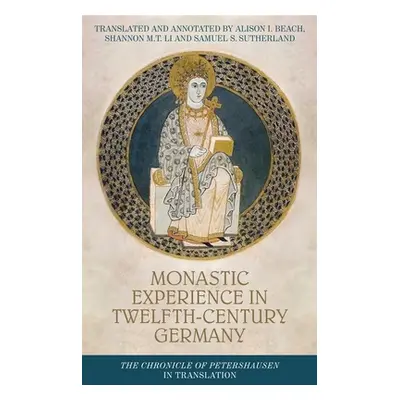 "Monastic Experience in Twelfth-Century Germany: The Chronicle of Petershausen in Translation" -