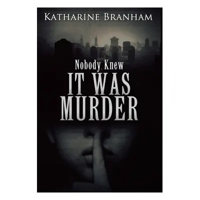 "It Was Murder" - "" ("Branham Katharine")