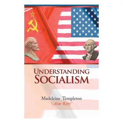 "Understanding Socialism" - "" ("Templeton Madeleine")