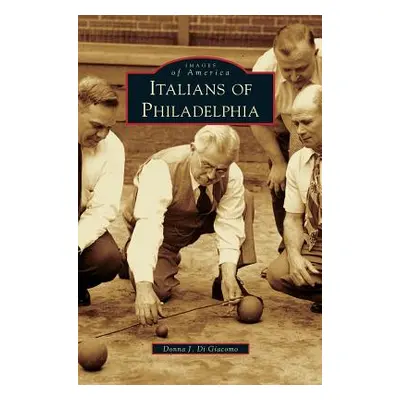 "Italians of Philadelphia" - "" ("Di Giacomo Donna J.")