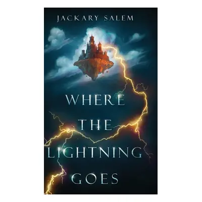 "Where the Lightning Goes" - "" ("Salem Jackary")