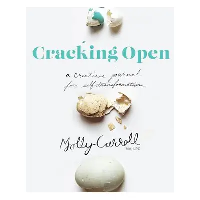 "Cracking Open 2nd Edition" - "" ("Carroll Molly")