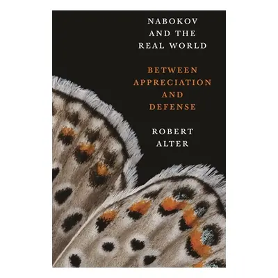 "Nabokov and the Real World: Between Appreciation and Defense" - "" ("Alter Robert")