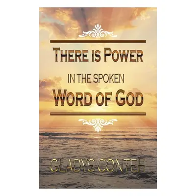 "There Is Power in the Spoken Word of God" - "" ("Conteh Gladys")