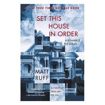 "Set This House in Order: A Romance of Souls" - "" ("Ruff Matt")