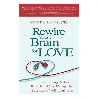 "Rewire Your Brain for Love" - "" ("Lucas")