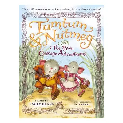 "Tumtum & Nutmeg: The Rose Cottage Adventures" - "" ("Bearn Emily")