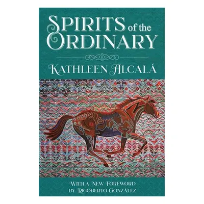 "Spirits of the Ordinary: A Tale of Casas Grandes" - "" ("Alcal Kathleen")