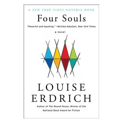 "Four Souls" - "" ("Erdrich Louise")