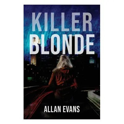 "Killer Blonde" - "" ("Evans Allan")