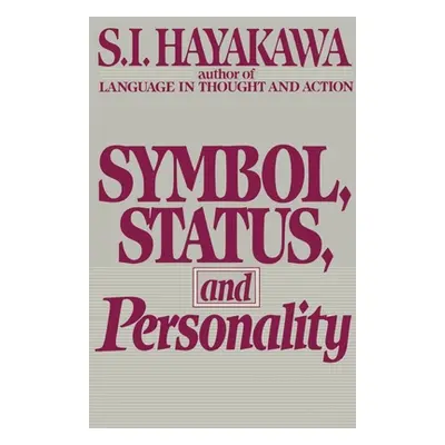 "Symbol, Status, and Personality" - "" ("Hayakawa S. I.")