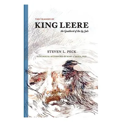 "The Tragedy of King Leere: Goatherd of the La Sals" - "" ("Peck Steven L.")