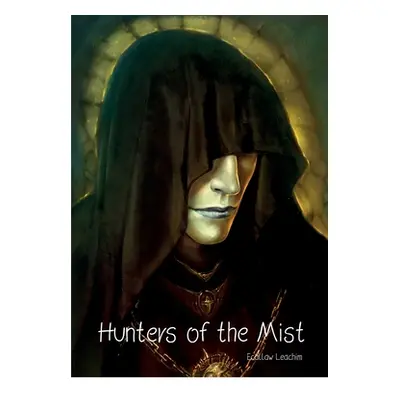 "Hunters of the Mist" - "" ("Leachim Ecallaw")