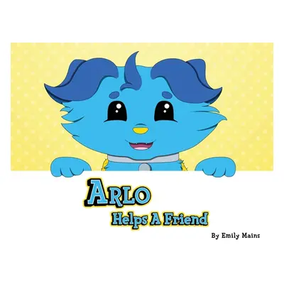 "Arlo Helps a Friend" - "" ("Mains Emily")