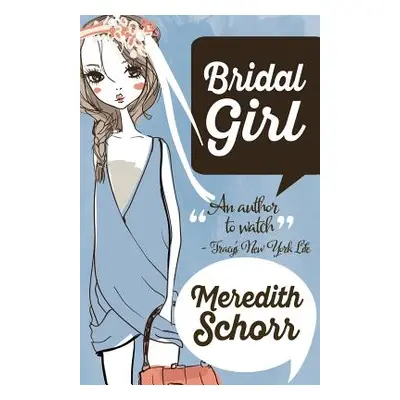 "Bridal Girl" - "" ("Schorr Meredith")