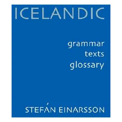 Icelandic: Grammar Text Glossary (Einarsson Stefn)