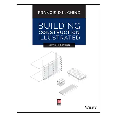 "Building Construction Illustrated" - "" ("Ching Francis D. K.")