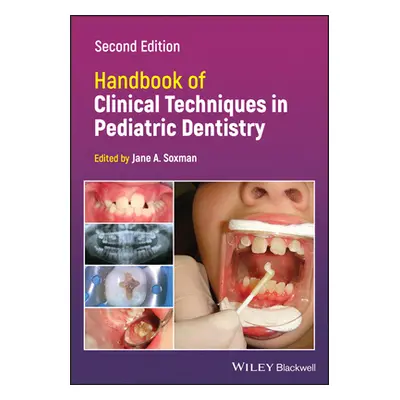 "Handbook of Clinical Techniques in Pediatric Dentistry" - "" ("Soxman Jane A.")