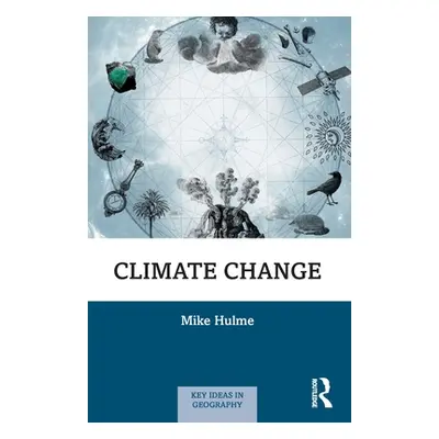 "Climate Change" - "" ("Hulme Mike")