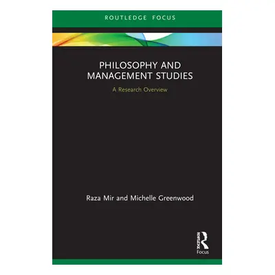 "Philosophy and Management Studies: A Research Overview" - "" ("Mir Raza")