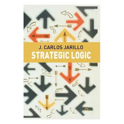 "Strategic Logic" - "" ("Jarillo J.")