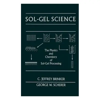 "Sol-Gel Science: The Physics and Chemistry of Sol-Gel Processing" - "" ("Brinker C. Jeffrey")