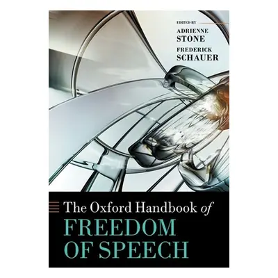 "The Oxford Handbook of Freedom of Speech" - "" ("Stone Adrienne")