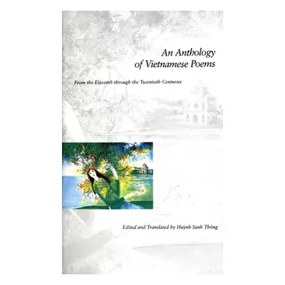 "An Anthology of Vietnamese Poems: From the Eleventh Through the Twentieth Centuries" - "" ("Huy